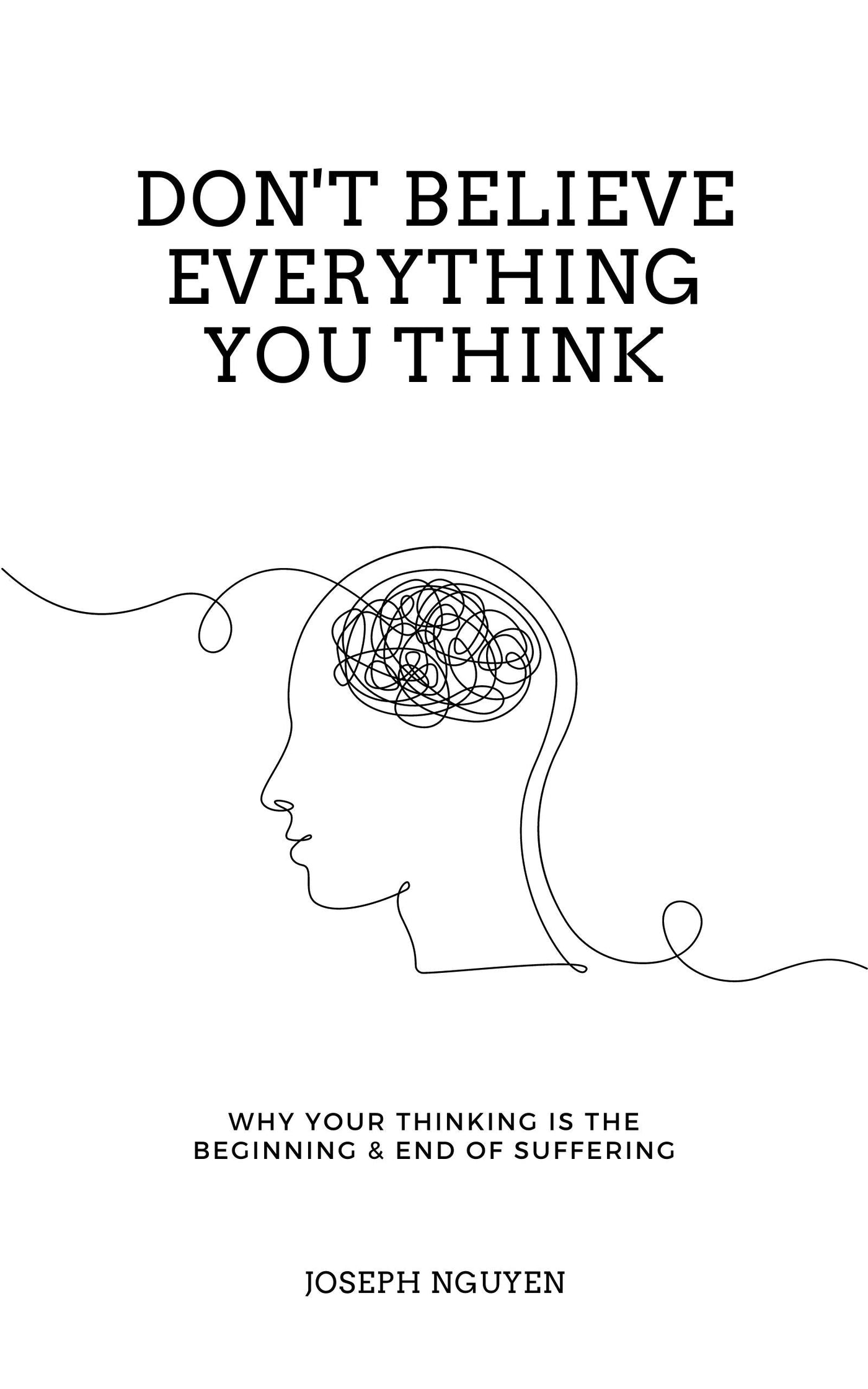 Don't Believe Everything You Think (Kindle & ePub) - Joseph Nguyen