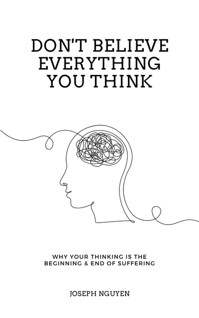Don't Believe Everything You Think (Kindle & ePub) - Joseph Nguyen