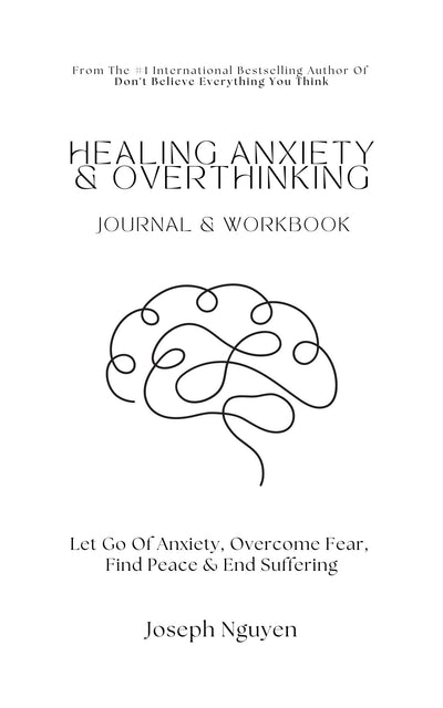 Healing Anxiety & Overthinking Journal & Workbook (PDF & Ebook) - Joseph Nguyen